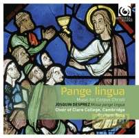 Pangue Lingua - Music for Corpus Christi / Desprez: Missa Pangue Lingua